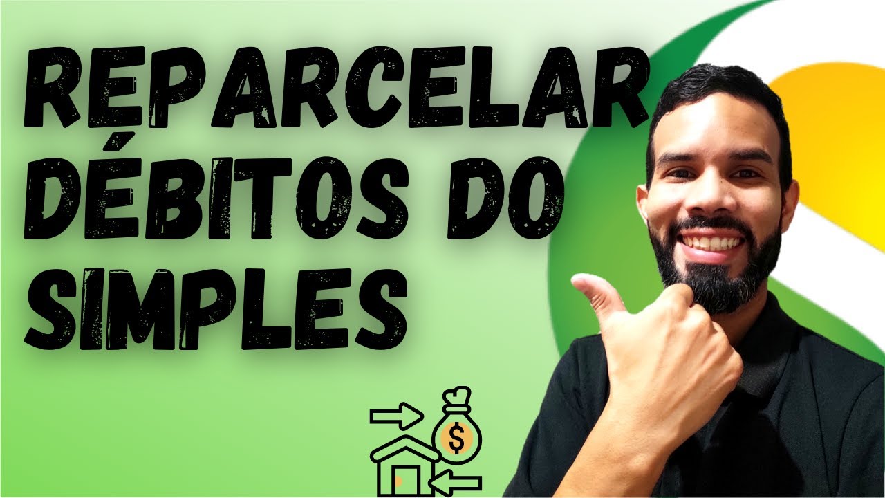 Como reparcelar débitos simples nacional - Na Prática!