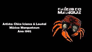 Chico Science e Loustal - Manguetown