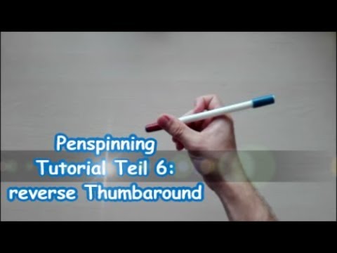 reverse Thumbaround Penspinning Tutorial | German Deutsch HD