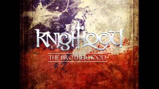 Knighthood - The Brotherhood