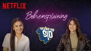 Behensplaining | Srishti Dixit & Yashaswini Dayama​ Review Wake Up Sid | Netflix India
