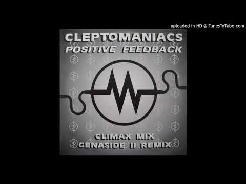 A - The Cleptomaniacs - Positive Feedback (Climax Mix)