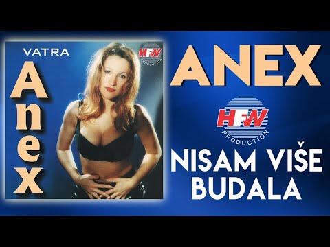 Anex - Nisam više budala (Audio 2001)