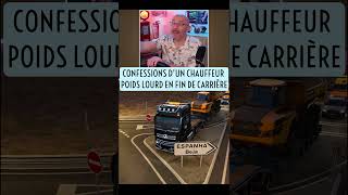 CONFESSIONS D’UN CHAUFFEUR POIDS LOURD EN FIN DE CARRIÈRE - Euro Truck Simulator 2 #ETS2 #roleplay