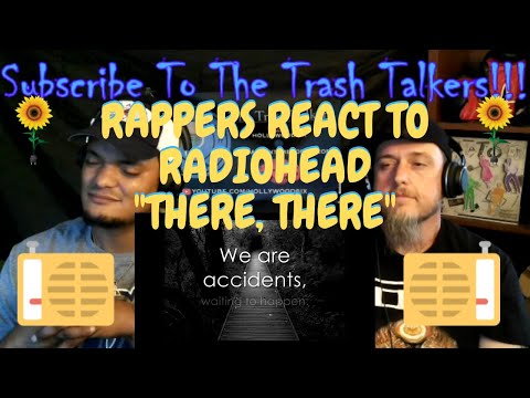 Rappers React To Radiohead "There, There"!!!