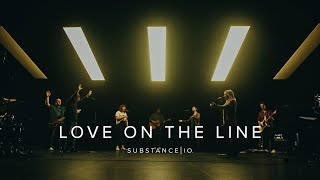 Love On The Line | Substance I.O.