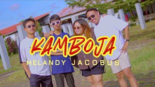 Download lagu KAMBOJA - MELANDY JACOBUS  mp3
