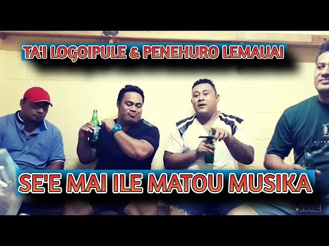 SE'E MAI ILE MATOU MUSIKA - Ta'i Logoipule ft Penehuro Lemauai - Dr. Rome Production