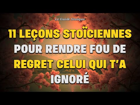 Fais-Lui Regretter Sa Négligence Avec Ces 11 Attitudes Stoïciennes