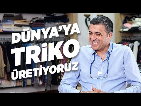 Dünya'ya Triko Üretiyoruz / Yunus Emre Tunaz