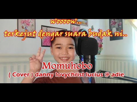 MOMUHOBO - ELICA PAUJIN ( Cover ) danny lovychrist lucius @ Adie