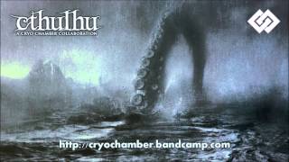 Cthulhu - A Cryo Chamber Collaboration