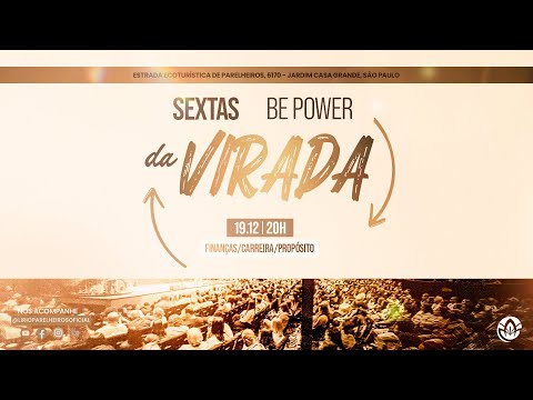 SEXTA DA VIRADA | FINANÇAS/CARREIRA/PROPÓSITO | 19.12 | 20H