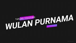 Download lagu WULAN PURNAMA || TARLING TENGDUNG || CITRA NADA LIVE DIRUMAH mp3