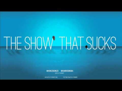 The Show That Sucks #11 With Harrison and MC Honzo Gonzo