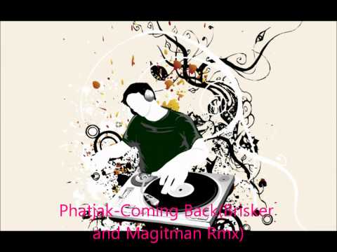 Phatjak Coming Back Brisker and Magitman RMX