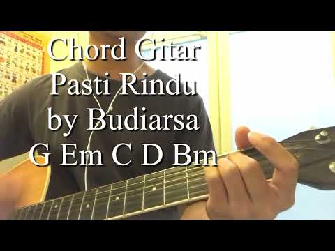 Chord Gitar Simple Pasti Rindu by Budiarsa