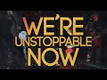 The Phantoms Unstoppable Now OFFICIAL LYRIC VIDEO