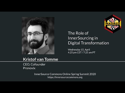Kristof Van Tomme (Pronovix) at ISC.S10 - The role of InnerSource in Digital Transformation