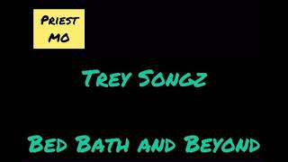 Trey Songz - Bed Bath and Beyond