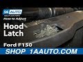 Why and How To Adjust a Hood Latch to Stop a Rattle Ford F-150
