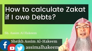 How to calculate Zakat if I owe debts?Amount is above nisab but doesn