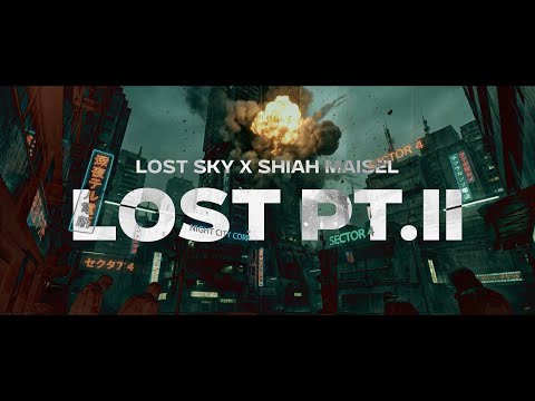 Lost Sky x Shiah Maisel - Lost pt.II (Official Video)