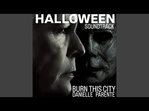 Burn This City (Halloween Original Motion Picture Soundtrack)