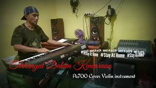 Download lagu Pa700 Cover violin instrument Terhanyut Dalam Kemesraan mp3 Download lagu Pa700 Cover violin instrument Terhanyut Dalam Kemesraan mp3