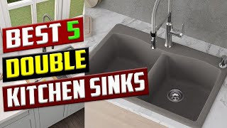5 Best Double Bowl Kitchen Sinks – Reviews & Buying Tips