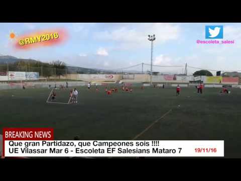 Que Partidazo !!! UE Vilassar Mar 6 - Escoleta EF Salesians Mataró 7
