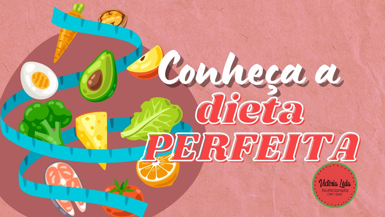 Busca por uma DIETA PERFEITA? Esse vídeo é para VOCÊ | NUTRICIONISTA VICTÓRIA LÊDA