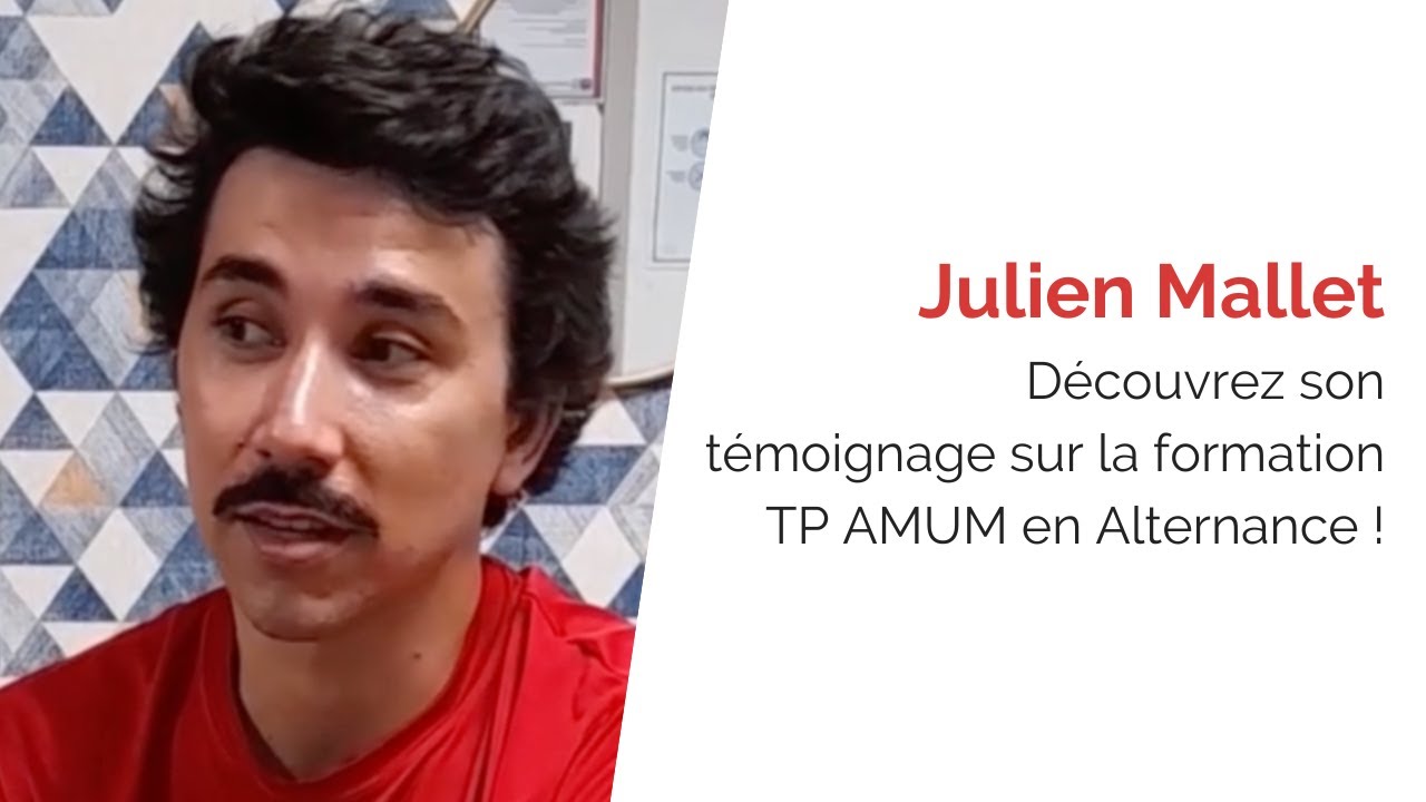 Témoignage de Julien Mallet