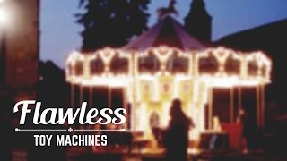 TOY MACHINES // Flawless [Music Video]