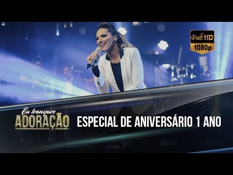 Eu Transpiro Adoração | Programa 53 | (22/06/2018) | Especial aniversário de 1 ano