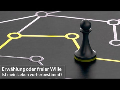 Erwählung oder freier Wille - Ist mein Leben vorherbestimmt? Predigt von Andreas Baer am 20.08.2023