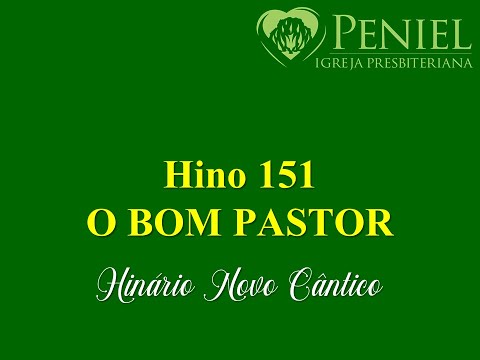 Hinário Novo Cântico, Hino 151   "O Bom Pastor"