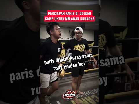 PERSIAPAN PARIS DI GOLDEN CAMP UNTUK MELAWAN KKUNGKE