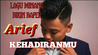 Download lagu LAGU MINANG TERBARU / ARIEF -KEHADIRANMU mp3 Download lagu LAGU MINANG TERBARU / ARIEF -KEHADIRANMU mp3
