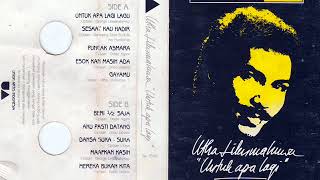 Download lagu Utha Likumahuwa - Untuk Apa Lagi mp3