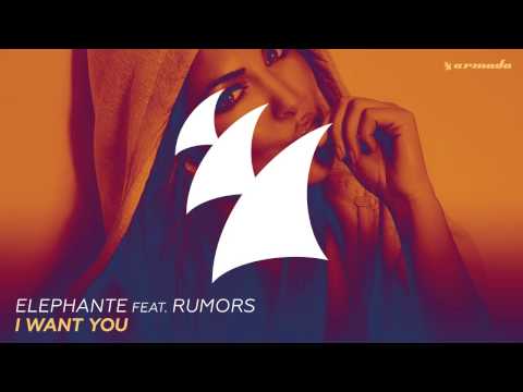 Elephante feat  RUMORS   I Want You Radio Edit