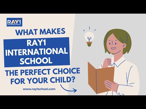What Makes Ray1 International School the Perfect Choice for Your Child?