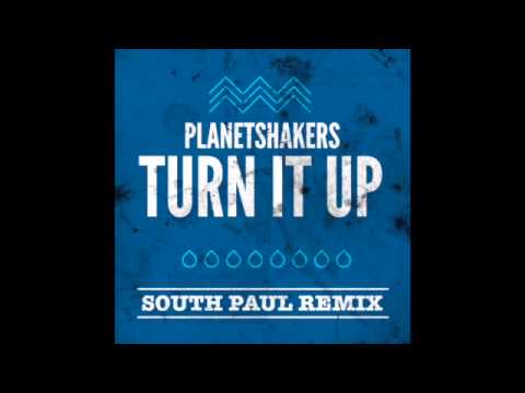 Planetshakers - Turn it up (South Paul remix)