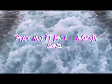 #CXCV Ninj FT Mic-L - Authentic (Slowed)