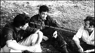 Bob Dylan ~ Talkin&#39; John Birch Paranoid Blues