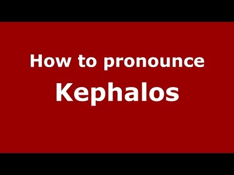 How to pronounce Kephalos (Greek/Greece) - PronounceNames.com