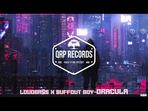 LoudBass & BuffoutBoy  - Dracula (Original mix) #QRP