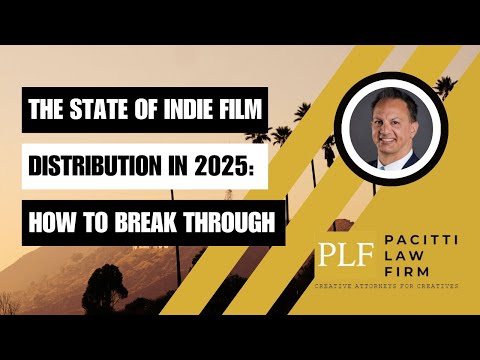 THE STATE OF INDIE FILM DISTRIBUTION IN 2025: How to Break Through (2 of 6)