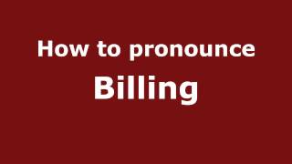 How to pronounce Billing