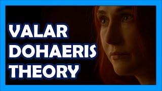 Melisandre Valar Dohaeris Theory (Game of Thrones)